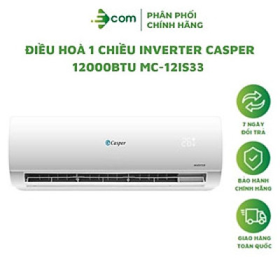 Máy lạnh 1 chiều Casper Inverter 12000BTU (1.5HP) MC-12IS33 ( Model 2022 ) - Hàng chính hãng (Giao hàng toàn quốc )
