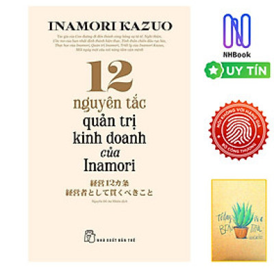 12 Nguyên Tắc Quản Trị Kinh Doanh Của Inamori - TRE - NHBook