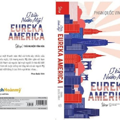 EUREKA AMERICA – Ơ Kìa Nước Mỹ!