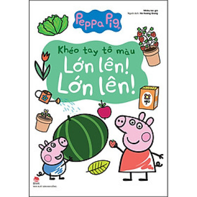 Khéo Tay Tô Màu: Lớn Lên! Lớn Lên!