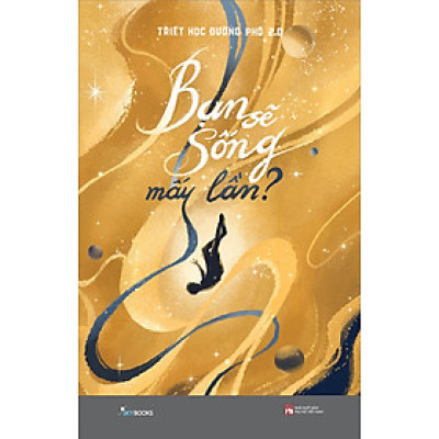 Bạn Sẽ Sống Mấy Lần - AZ