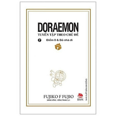 Doraemon - Tuyển Tập Theo Chủ Đề Tập 7 - Điểm 0 & Bỏ Nhà Đi