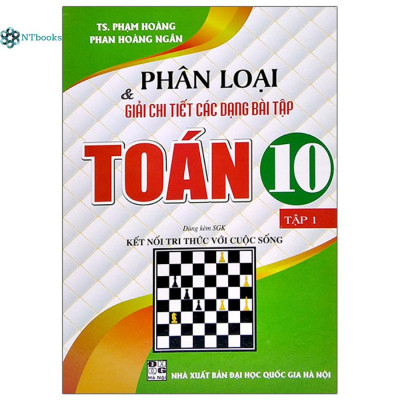 Combo 2 cuốn Phân loại và giải chi tiết các dạng bài tập Toán 10 tập 1 + tập 2 - Kết Nối