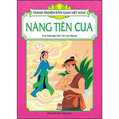 Sách - Nàng Tiên Cua - Tranh Truyện Dân Gian Việt Nam - NXB Kim Đồng
