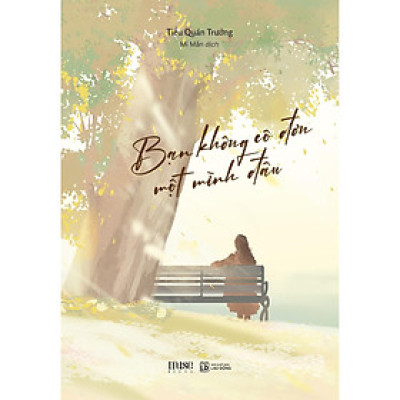 Bạn Không Cô Đơn Một Mình Đâu - Bản Quyền