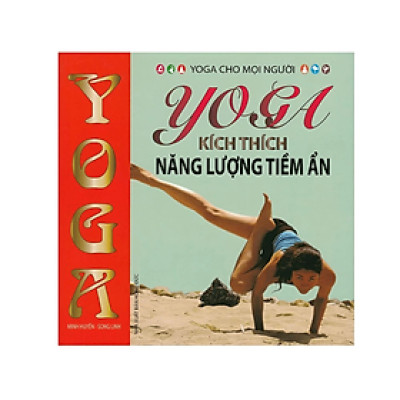 Sách - Yoga Kích Thích Năng Lượng Tiềm Ẩn -  Nhiều tác giả - NXB Hồng Đức - Minh Lâm