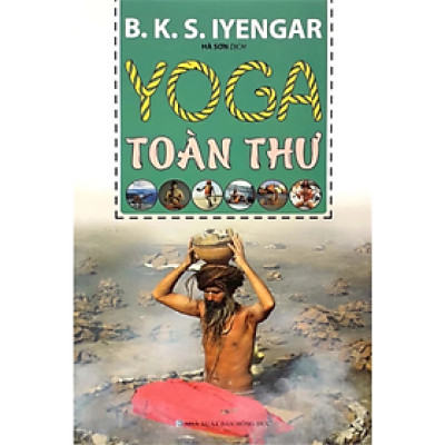 Yoga Toàn Thư -  B. K. S. Iyengar - Nhà Xuất Bản Hồng Đức - minh lâm